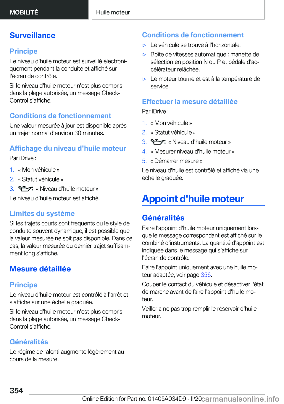 BMW X3 2020  Notices Demploi (in French) �S�u�r�v�e�i�l�l�a�n�c�e�P�r�i�n�c�i�p�e�L�e��n�i�v�e�a�u��d�'�h�u�i�l�e��m�o�t�e�u�r��e�s�t��s�u�r�v�e�i�l�l�é��é�l�e�c�t�r�o�n�ij�q�u�e�m�e�n�t��p�e�n�d�a�n�t��l�a��c�o�n�d�u�i�t�e�