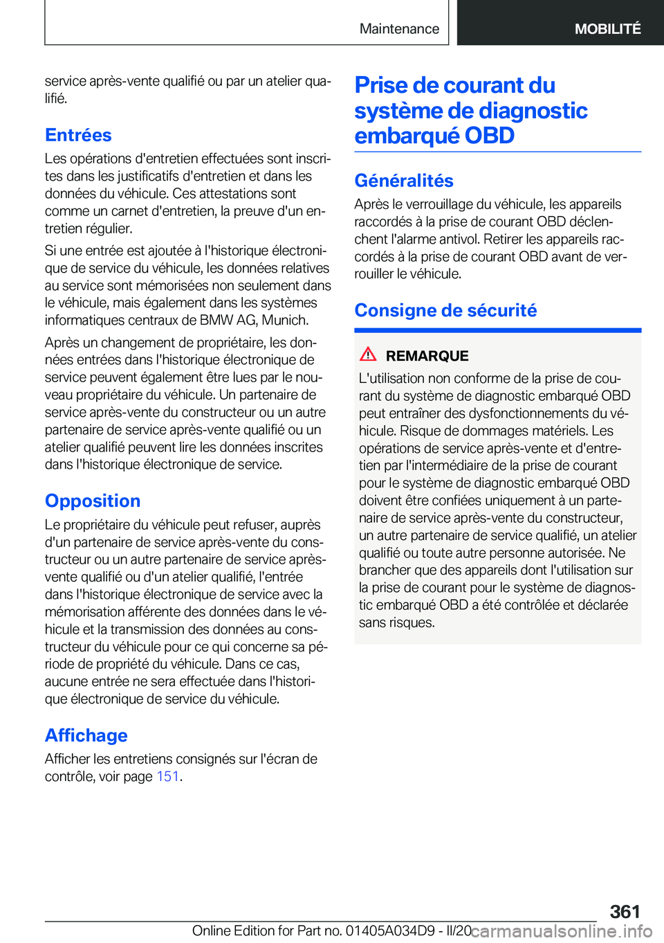 BMW X3 2020  Notices Demploi (in French) �s�e�r�v�i�c�e��a�p�r�è�s�-�v�e�n�t�e��q�u�a�l�i�f�i�é��o�u��p�a�r��u�n��a�t�e�l�i�e�r��q�u�aj�l�i�f�i�é�.
�E�n�t�r�é�e�s �L�e�s��o�p�é�r�a�t�i�o�n�s��d�'�e�n�t�r�e�t�i�e�n��e�f�f�