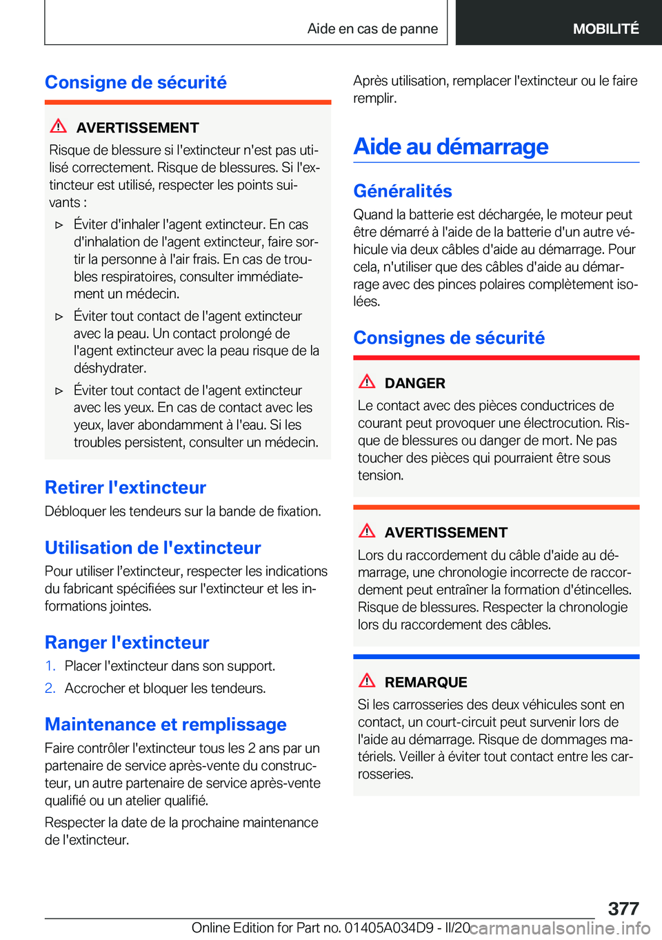 BMW X3 2020  Notices Demploi (in French) �C�o�n�s�i�g�n�e��d�e��s�é�c�u�r�i�t�é
�A�V�E�R�T�I�S�S�E�M�E�N�T
�R�i�s�q�u�e��d�e��b�l�e�s�s�u�r�e��s�i��l�'�e�x�t�i�n�c�t�e�u�r��n�'�e�s�t��p�a�s��u�t�ij �l�i�s�é��c�o�r�r�e�c