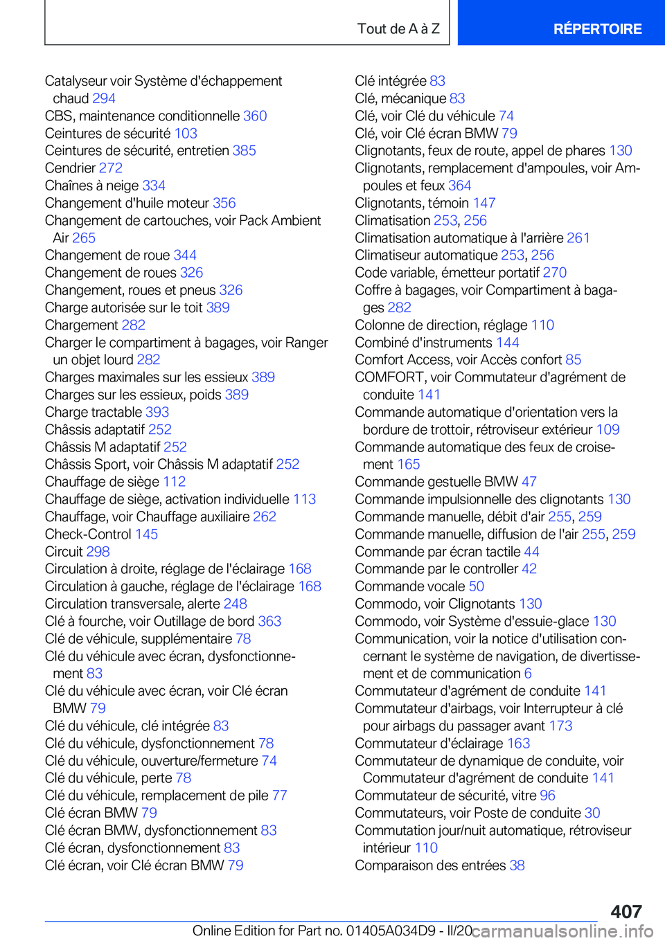 BMW X3 2020  Notices Demploi (in French) �C�a�t�a�l�y�s�e�u�r��v�o�i�r��S�y�s�t�è�m�e��d�'�é�c�h�a�p�p�e�m�e�n�t�c�h�a�u�d� �2�9�4�
�C�B�S�,��m�a�i�n�t�e�n�a�n�c�e��c�o�n�d�i�t�i�o�n�n�e�l�l�e� �3�6�0�
�C�e�i�n�t�u�r�e�s��d�e