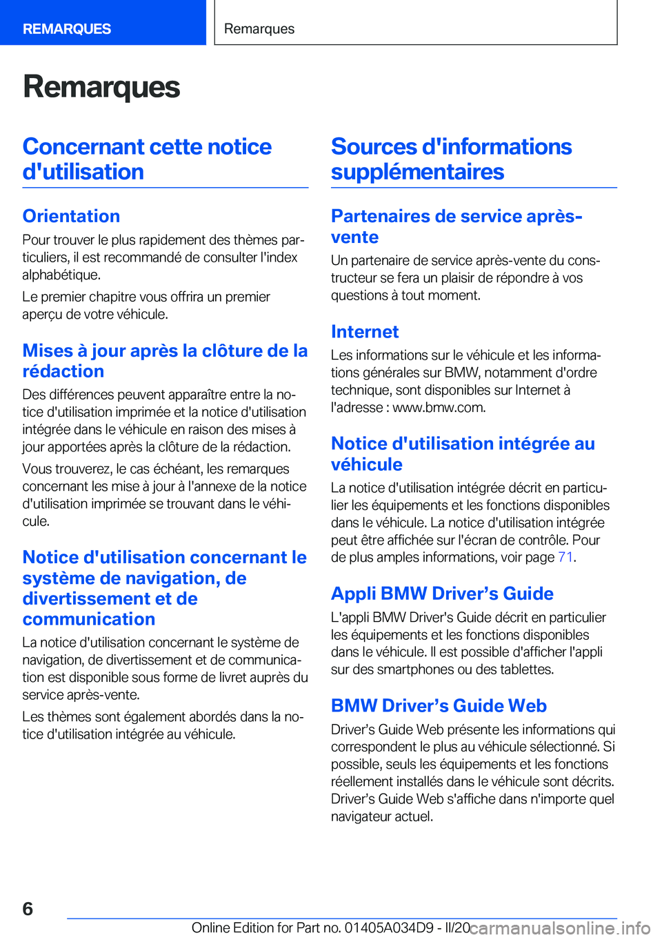BMW X3 2020  Notices Demploi (in French) �R�e�m�a�r�q�u�e�s�C�o�n�c�e�r�n�a�n�t��c�e�t�t�e��n�o�t�i�c�e�d�'�u�t�i�l�i�s�a�t�i�o�n
�O�r�i�e�n�t�a�t�i�o�n �P�o�u�r��t�r�o�u�v�e�r��l�e��p�l�u�s��r�a�p�i�d�e�m�e�n�t��d�e�s��t�h�è�m�