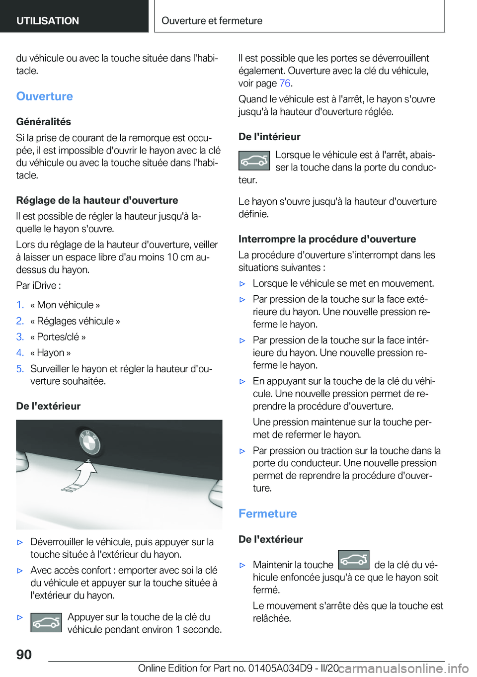 BMW X3 2020  Notices Demploi (in French) �d�u��v�é�h�i�c�u�l�e��o�u��a�v�e�c��l�a��t�o�u�c�h�e��s�i�t�u�é�e��d�a�n�s��l�'�h�a�b�ij
�t�a�c�l�e�.
�O�u�v�e�r�t�u�r�e
�G�é�n�é�r�a�l�i�t�é�s
�S�i��l�a��p�r�i�s�e��d�e��c�o�u�