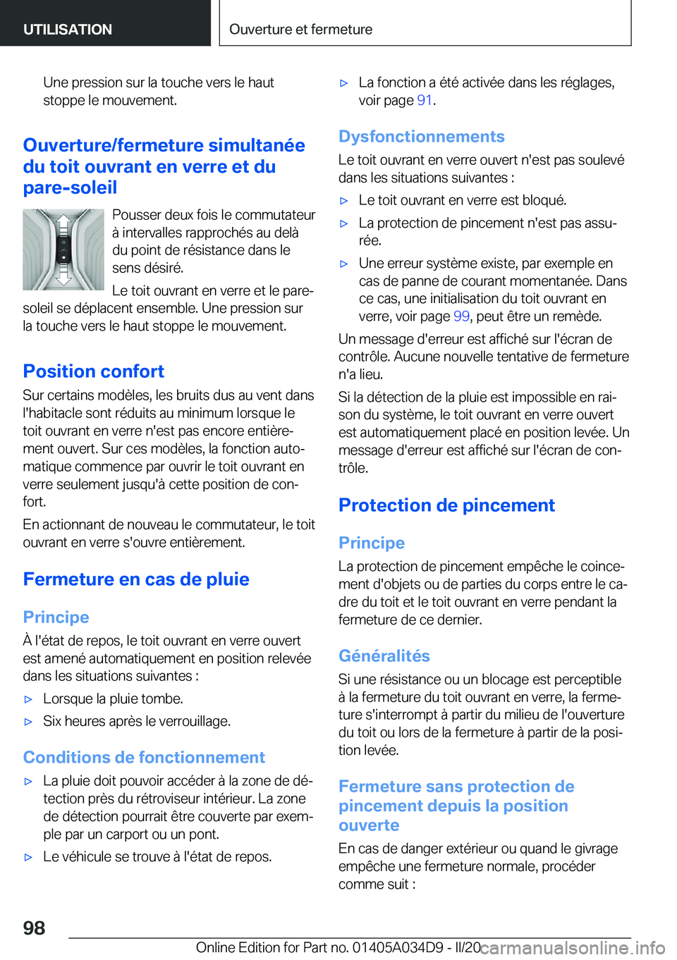 BMW X3 2020  Notices Demploi (in French) �U�n�e��p�r�e�s�s�i�o�n��s�u�r��l�a��t�o�u�c�h�e��v�e�r�s��l�e��h�a�u�t�s�t�o�p�p�e��l�e��m�o�u�v�e�m�e�n�t�.
�O�u�v�e�r�t�u�r�e�/�f�e�r�m�e�t�u�r�e��s�i�m�u�l�t�a�n�é�e
�d�u��t�o�i�t��o�
