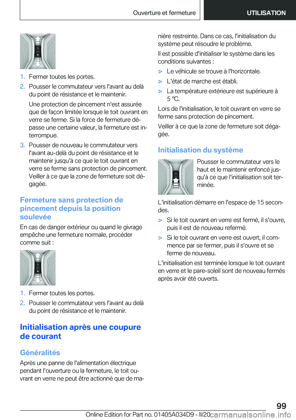BMW X3 2020  Notices Demploi (in French) �1�.�F�e�r�m�e�r��t�o�u�t�e�s��l�e�s��p�o�r�t�e�s�.�2�.�P�o�u�s�s�e�r��l�e��c�o�m�m�u�t�a�t�e�u�r��v�e�r�s��l�'�a�v�a�n�t��a�u��d�e�l�