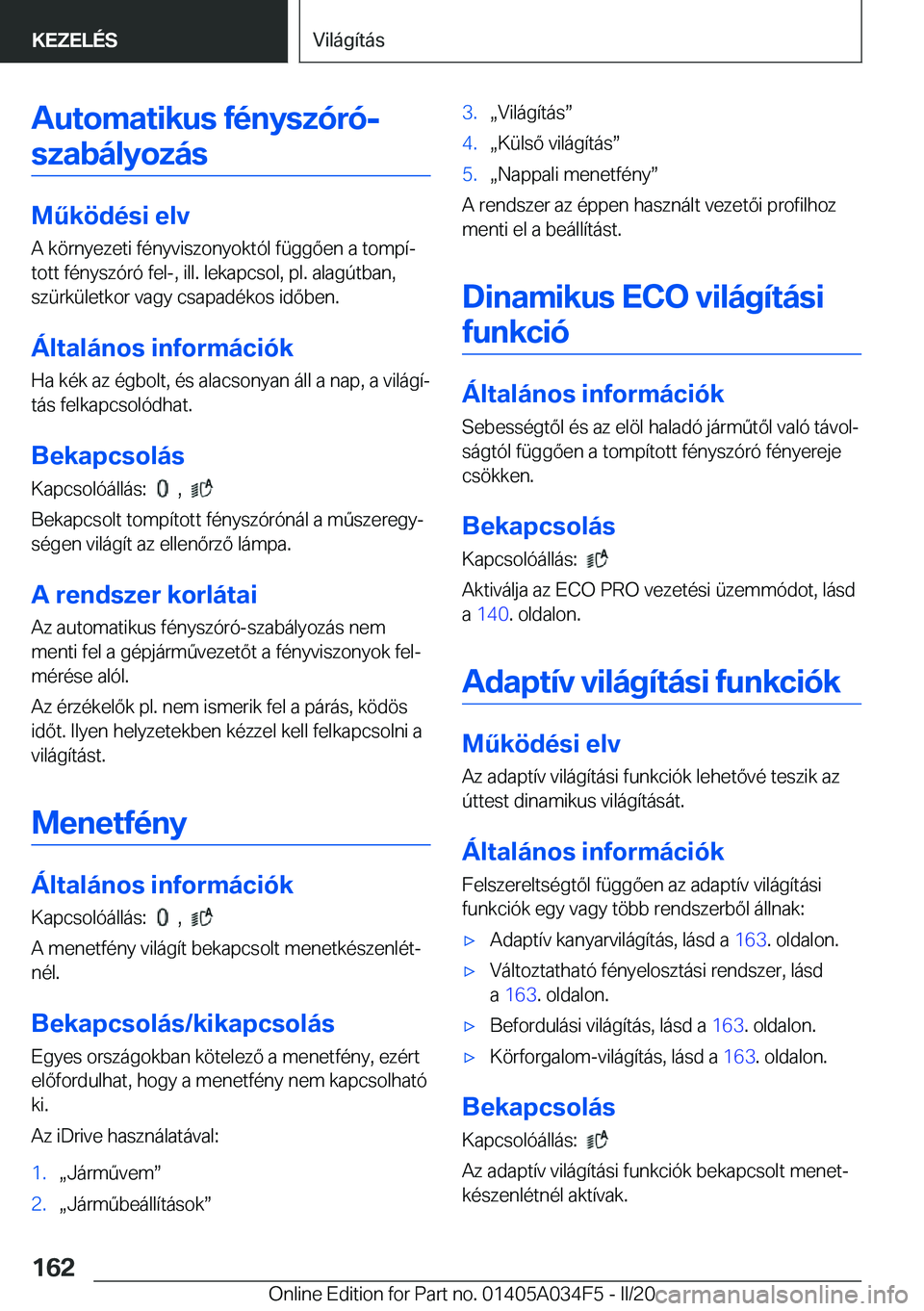 BMW X3 2020  Kezelési útmutató (in Hungarian) �A�u�t�o�m�a�t�i�k�u�s��f�