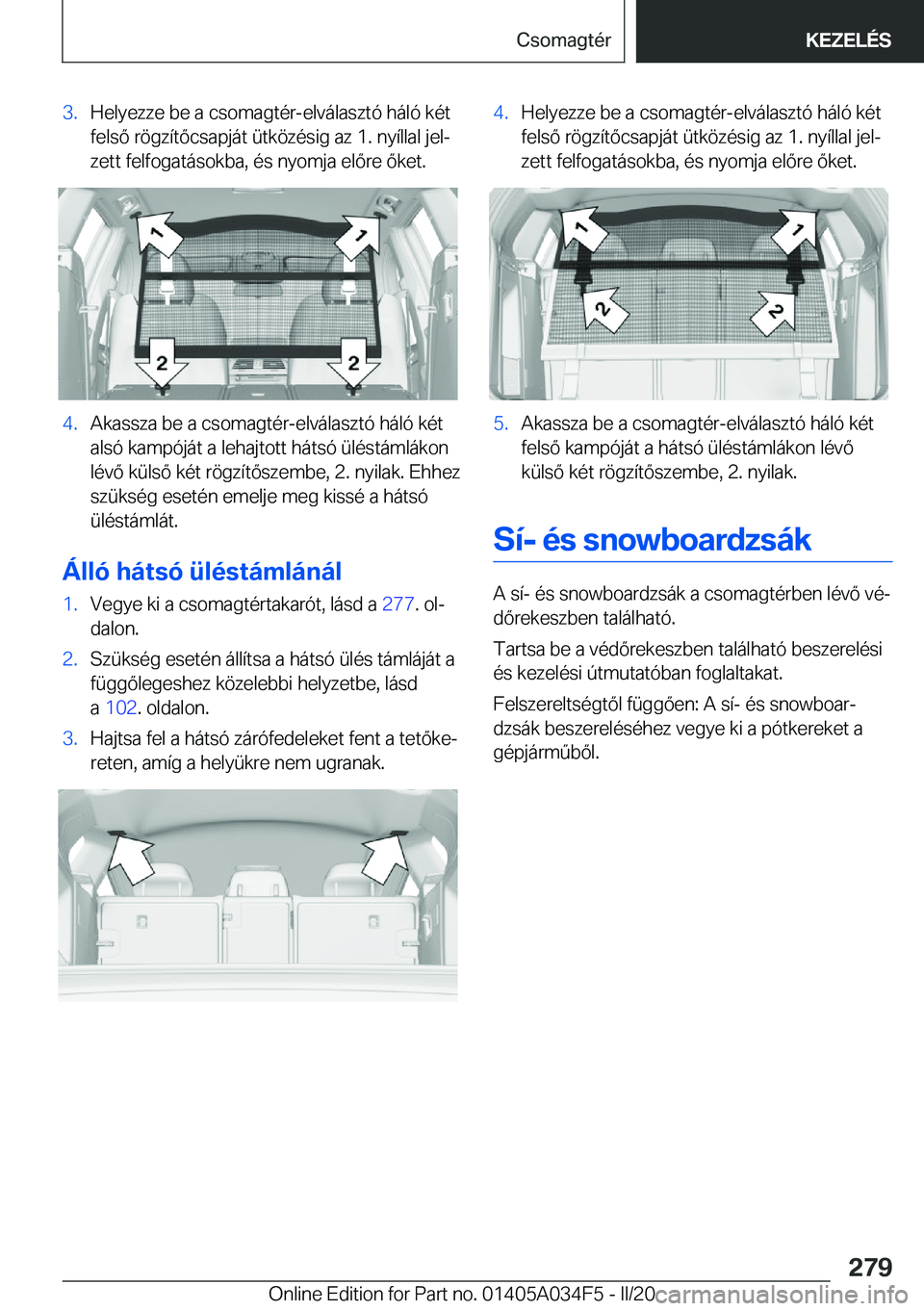 BMW X3 2020  Kezelési útmutató (in Hungarian) �3�.�H�e�l�y�e�z�z�e��b�e��a��c�s�o�m�a�g�t�