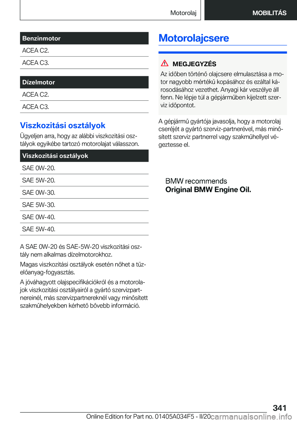 BMW X3 2020  Kezelési útmutató (in Hungarian) �B�e�n�z�i�n�m�o�t�o�r�A�C�E�A��C�2�.�A�C�E�A��C�3�.�D�