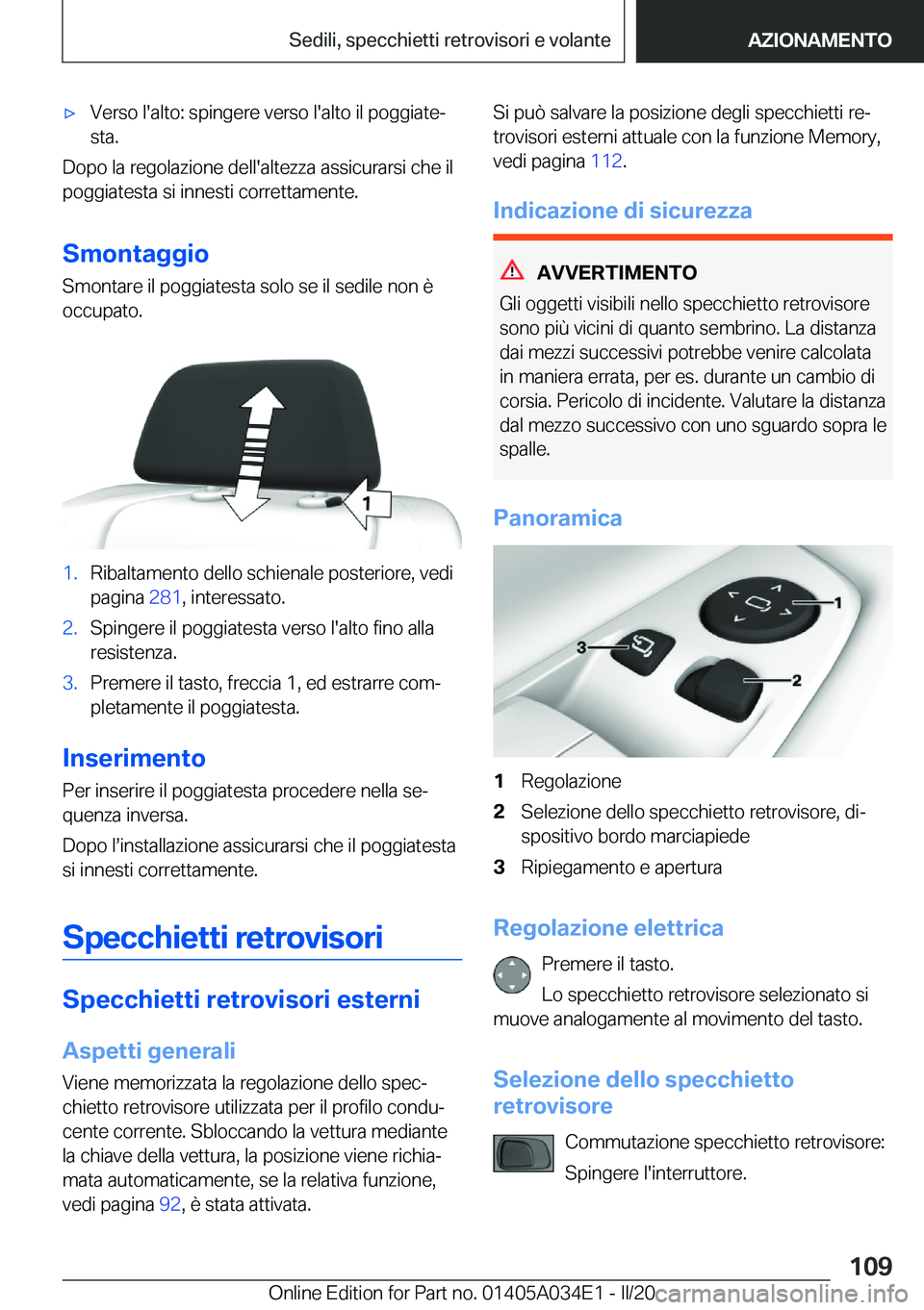 BMW X3 2020  Libretti Di Uso E manutenzione (in Italian) 'x�V�e�r�s�o��l�'�a�l�t�o�:��s�p�i�n�g�e�r�e��v�e�r�s�o��l�'�a�l�t�o��i�l��p�o�g�g�i�a�t�eª
�s�t�a�.
�D�o�p�o��l�a��r�e�g�o�l�a�z�i�o�n�e��d�e�l�l�'�a�l�t�e�z�z�a��a�s�s�i�