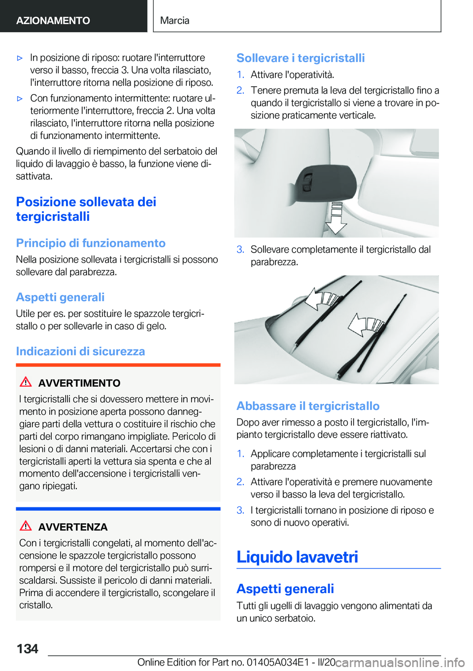 BMW X3 2020  Libretti Di Uso E manutenzione (in Italian) 'x�I�n��p�o�s�i�z�i�o�n�e��d�i��r�i�p�o�s�o�:��r�u�o�t�a�r�e��l�'�i�n�t�e�r�r�u�t�t�o�r�e�v�e�r�s�o��i�l��b�a�s�s�o�,��f�r�e�c�c�i�a��3�.��U�n�a��v�o�l�t�a��r�i�l�a�s�c�i�a�t�o�,�l