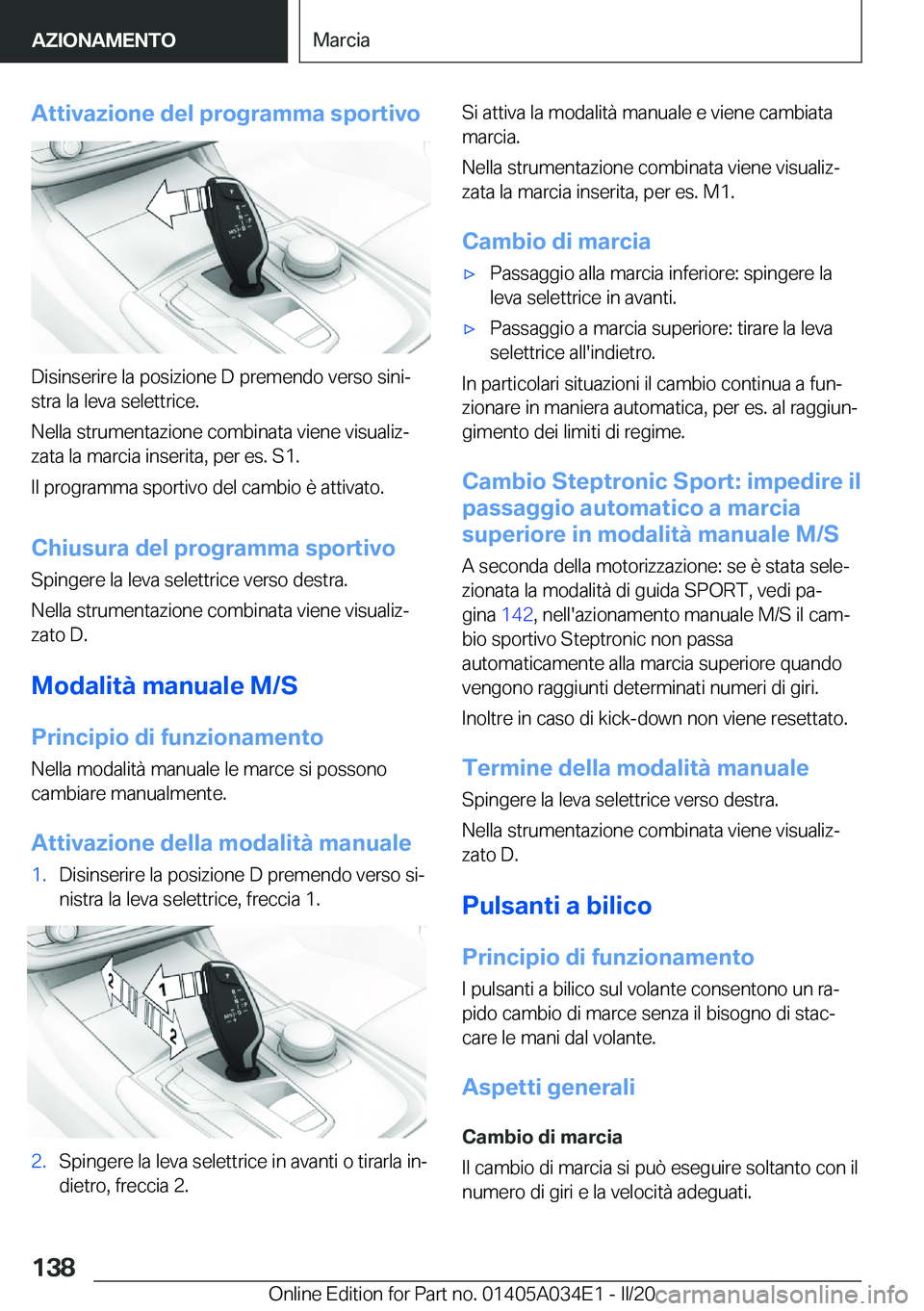 BMW X3 2020  Libretti Di Uso E manutenzione (in Italian) �A�t�t�i�v�a�z�i�o�n�e��d�e�l��p�r�o�g�r�a�m�m�a��s�p�o�r�t�i�v�o
�D�i�s�i�n�s�e�r�i�r�e��l�a��p�o�s�i�z�i�o�n�e��D��p�r�e�m�e�n�d�o��v�e�r�s�o��s�i�n�iª�s�t�r�a��l�a��l�e�v�a��s�e�l�e�t