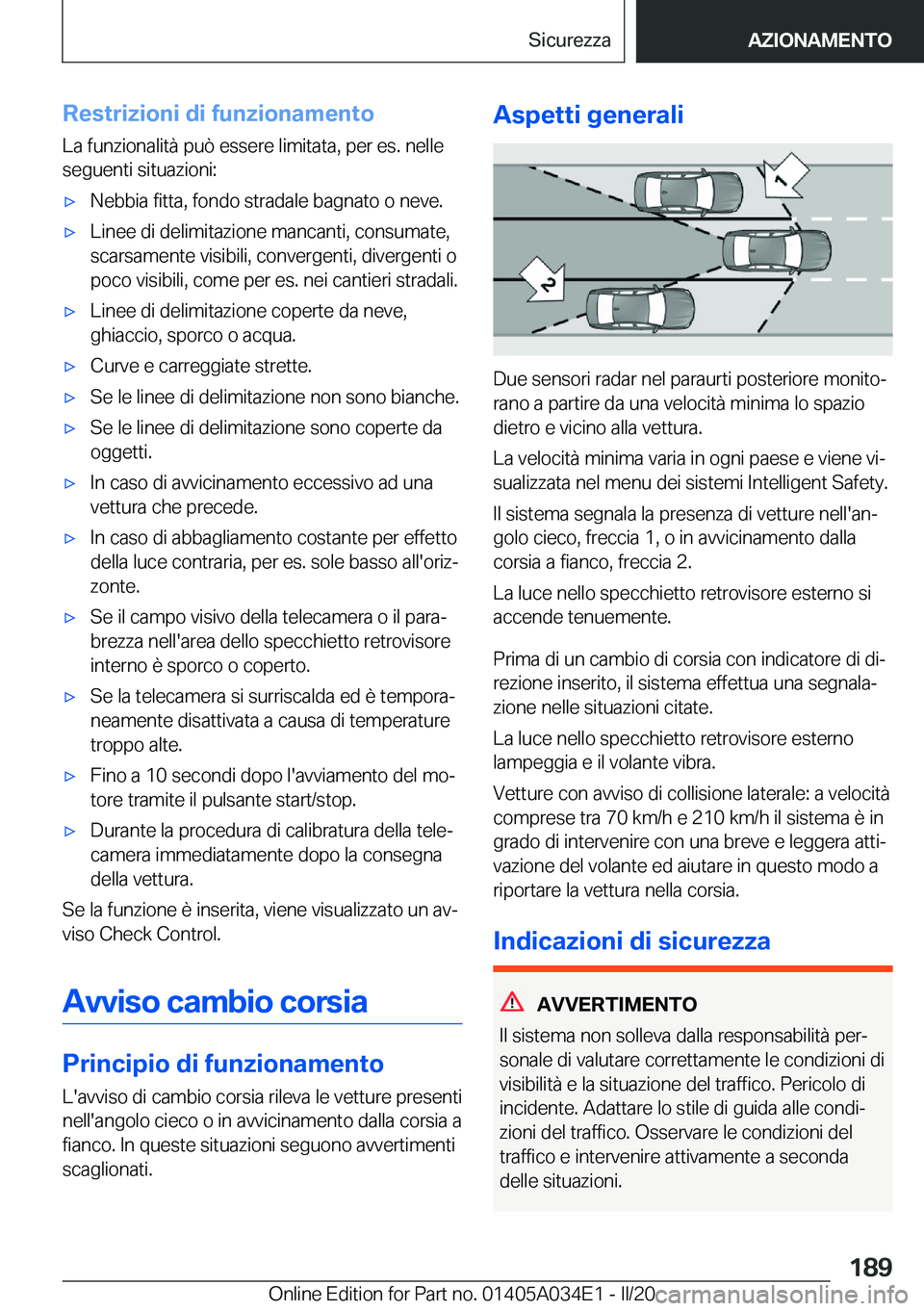 BMW X3 2020  Libretti Di Uso E manutenzione (in Italian) �R�e�s�t�r�i�z�i�o�n�i��d�i��f�u�n�z�i�o�n�a�m�e�n�t�o�L�a��f�u�n�z�i�o�n�a�l�i�t�