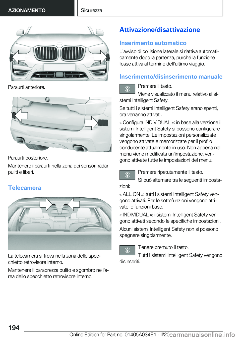 BMW X3 2020  Libretti Di Uso E manutenzione (in Italian) �P�a�r�a�u�r�t�i��a�n�t�e�r�i�o�r�e�.
�P�a�r�a�u�r�t�i��p�o�s�t�e�r�i�o�r�e�.
�M�a�n�t�e�n�e�r�e��i��p�a�r�a�u�r�t�i��n�e�l�l�a��z�o�n�a��d�e�i��s�e�n�s�o�r�i��r�a�d�a�r �p�u�l�i�t�i��e��l�