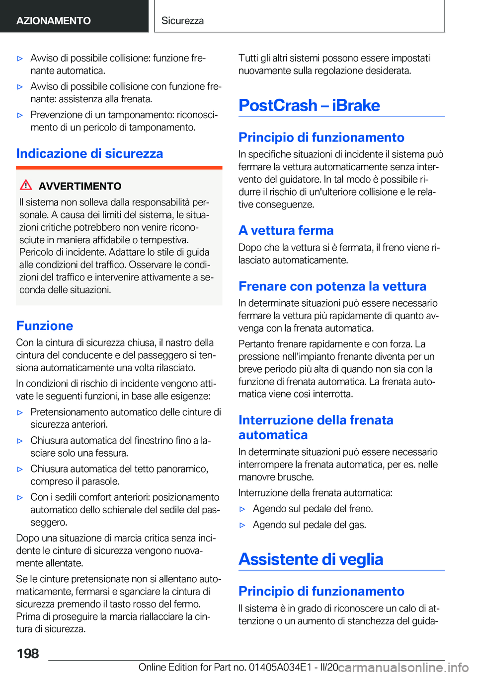 BMW X3 2020  Libretti Di Uso E manutenzione (in Italian) 'x�A�v�v�i�s�o��d�i��p�o�s�s�i�b�i�l�e��c�o�l�l�i�s�i�o�n�e�:��f�u�n�z�i�o�n�e��f�r�eª
�n�a�n�t�e��a�u�t�o�m�a�t�i�c�a�.'x�A�v�v�i�s�o��d�i��p�o�s�s�i�b�i�l�e��c�o�l�l�i�s�i�o�n�e�