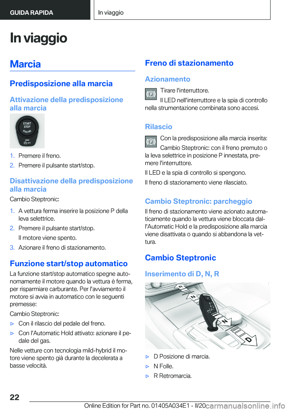 BMW X3 2020  Libretti Di Uso E manutenzione (in Italian) �I�n��v�i�a�g�g�i�o�M�a�r�c�i�a
�P�r�e�d�i�s�p�o�s�i�z�i�o�n�e��a�l�l�a��m�a�r�c�i�a�A�t�t�i�v�a�z�i�o�n�e��d�e�l�l�a��p�r�e�d�i�s�p�o�s�i�z�i�o�n�e
�a�l�l�a��m�a�r�c�i�a
�1�.�P�r�e�m�e�r�e��i�