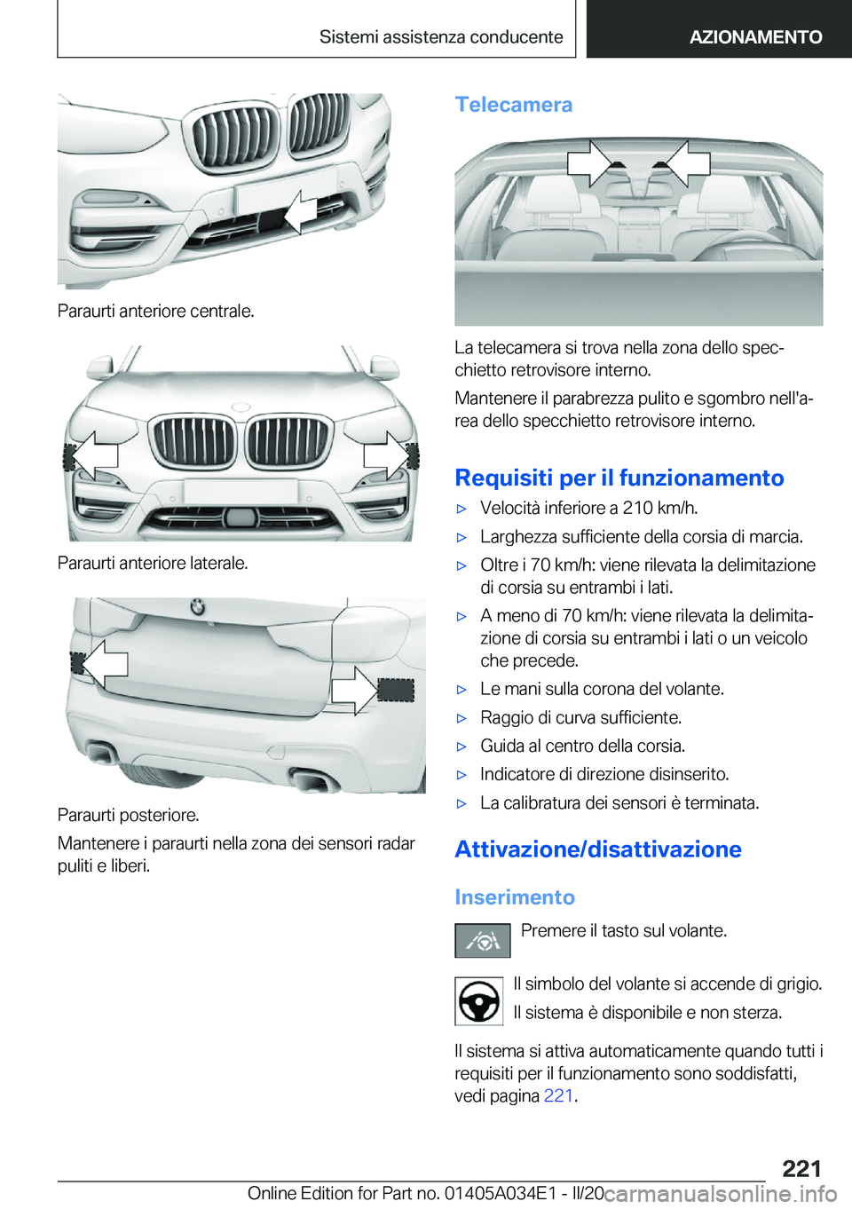 BMW X3 2020  Libretti Di Uso E manutenzione (in Italian) �P�a�r�a�u�r�t�i��a�n�t�e�r�i�o�r�e��c�e�n�t�r�a�l�e�.
�P�a�r�a�u�r�t�i��a�n�t�e�r�i�o�r�e��l�a�t�e�r�a�l�e�.
�P�a�r�a�u�r�t�i��p�o�s�t�e�r�i�o�r�e�.
�M�a�n�t�e�n�e�r�e��i��p�a�r�a�u�r�t�i��n�