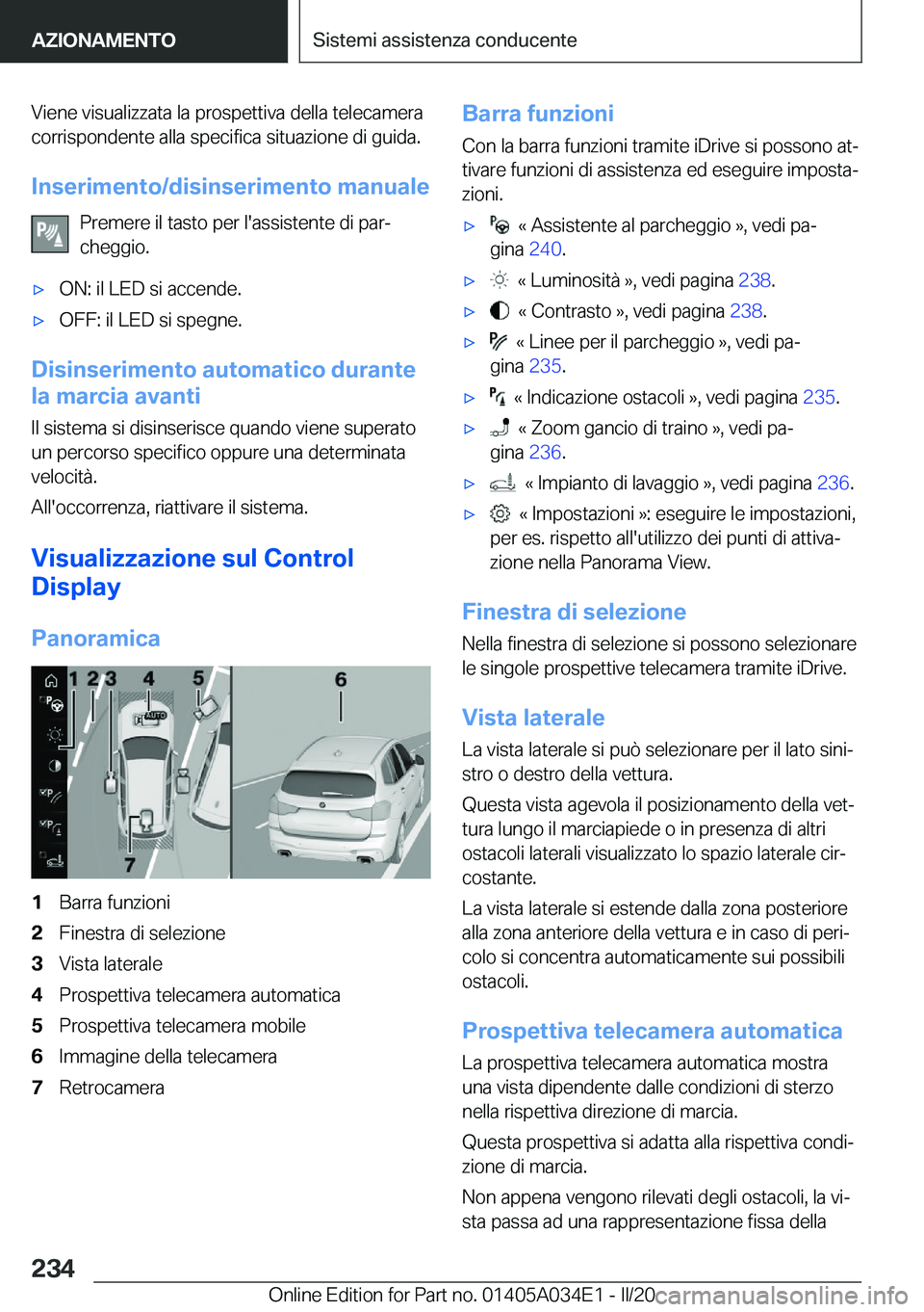 BMW X3 2020  Libretti Di Uso E manutenzione (in Italian) �V�i�e�n�e��v�i�s�u�a�l�i�z�z�a�t�a��l�a��p�r�o�s�p�e�t�t�i�v�a��d�e�l�l�a��t�e�l�e�c�a�m�e�r�a
�c�o�r�r�i�s�p�o�n�d�e�n�t�e��a�l�l�a��s�p�e�c�i�f�i�c�a��s�i�t�u�a�z�i�o�n�e��d�i��g�u�i�d�a�