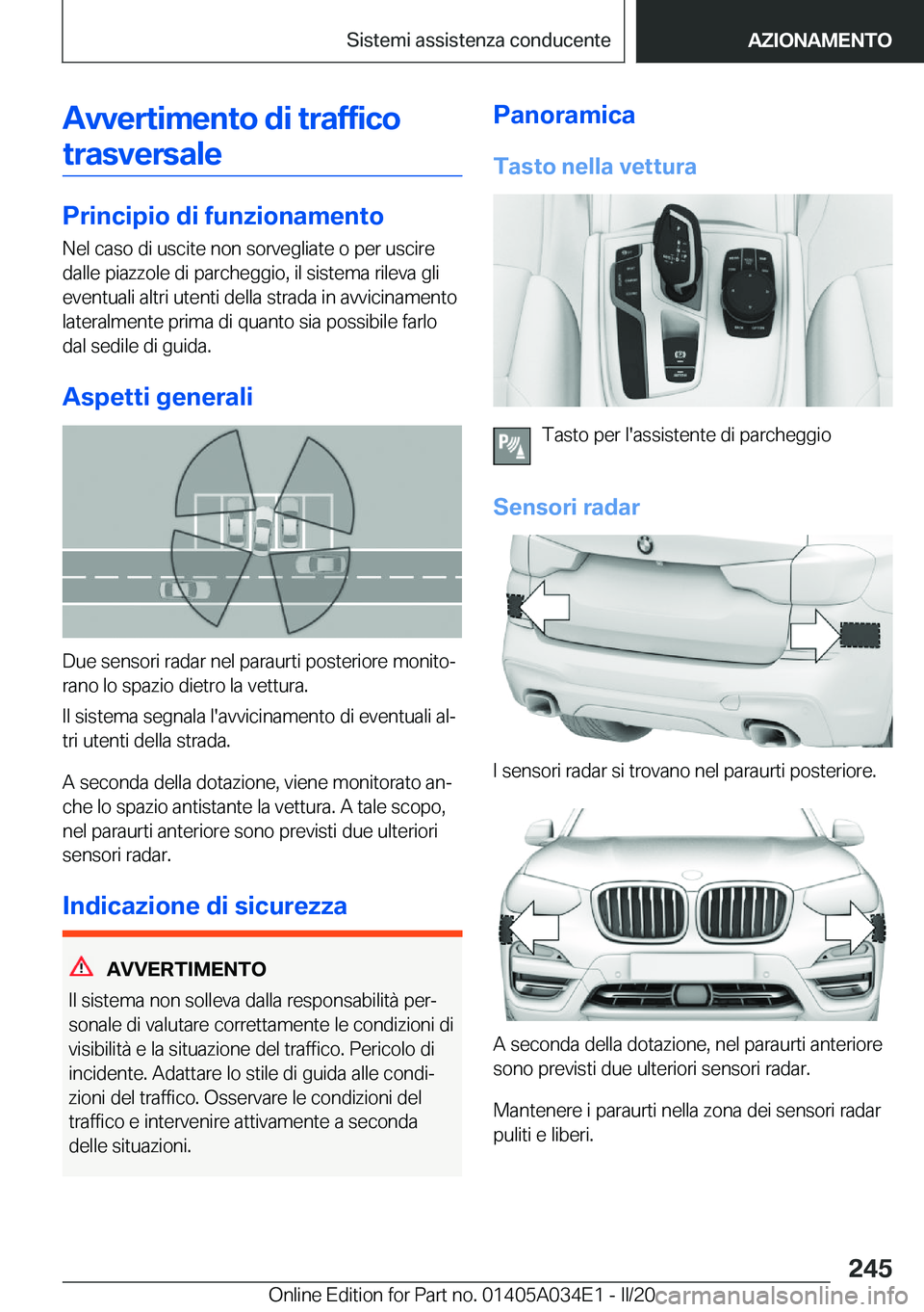 BMW X3 2020  Libretti Di Uso E manutenzione (in Italian) �A�v�v�e�r�t�i�m�e�n�t�o��d�i��t�r�a�f�f�i�c�o�t�r�a�s�v�e�r�s�a�l�e
�P�r�i�n�c�i�p�i�o��d�i��f�u�n�z�i�o�n�a�m�e�n�t�o �N�e�l��c�a�s�o��d�i��u�s�c�i�t�e��n�o�n��s�o�r�v�e�g�l�i�a�t�e��o��p