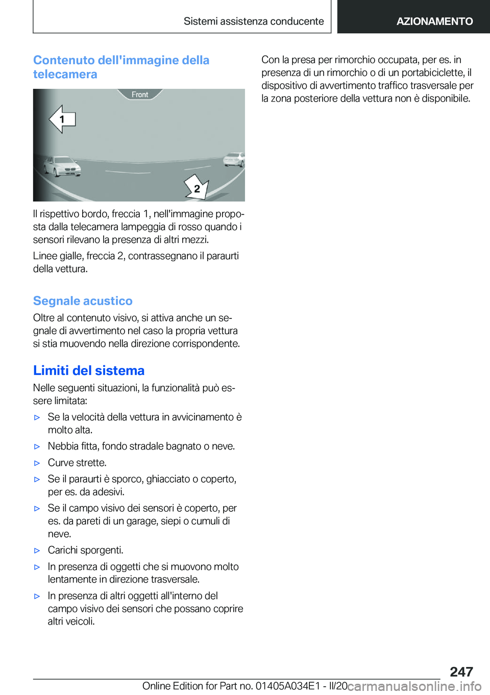BMW X3 2020  Libretti Di Uso E manutenzione (in Italian) �C�o�n�t�e�n�u�t�o��d�e�l�l�'�i�m�m�a�g�i�n�e��d�e�l�l�a
�t�e�l�e�c�a�m�e�r�a
�I�l��r�i�s�p�e�t�t�i�v�o��b�o�r�d�o�,��f�r�e�c�c�i�a��1�,��n�e�l�l�'�i�m�m�a�g�i�n�e��p�r�o�p�oª �s�t�a