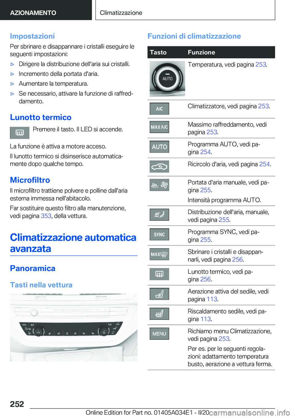 BMW X3 2020  Libretti Di Uso E manutenzione (in Italian) �I�m�p�o�s�t�a�z�i�o�n�i
�P�e�r��s�b�r�i�n�a�r�e��e��d�i�s�a�p�p�a�n�n�a�r�e��i��c�r�i�s�t�a�l�l�i��e�s�e�g�u�i�r�e��l�e �s�e�g�u�e�n�t�i��i�m�p�o�s�t�a�z�i�o�n�i�:'x�D�i�r�i�g�e�r�e��l�a