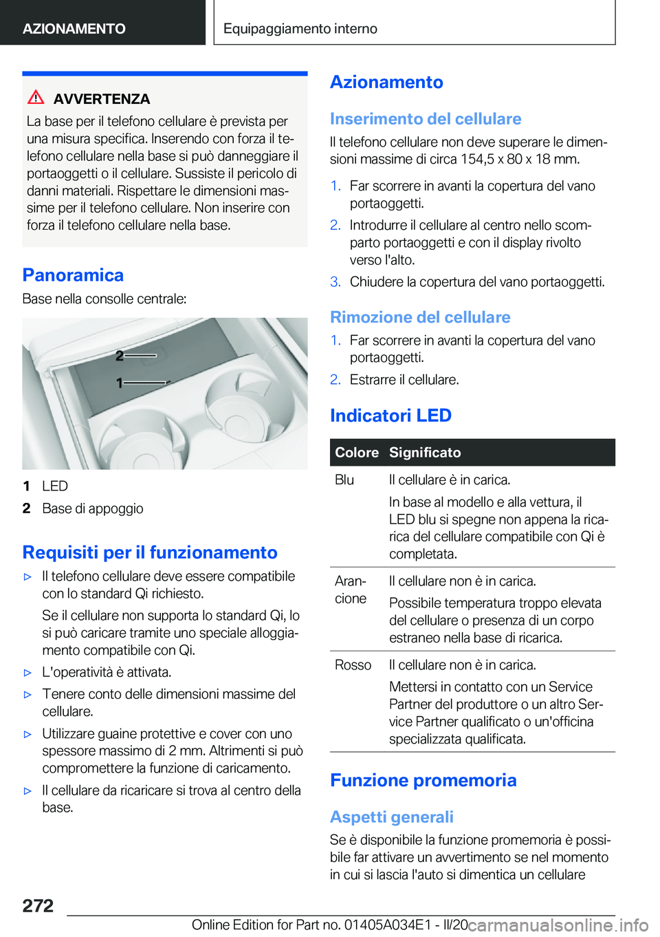 BMW X3 2020  Libretti Di Uso E manutenzione (in Italian) �A�V�V�E�R�T�E�N�Z�A
�L�a��b�a�s�e��p�e�r��i�l��t�e�l�e�f�o�n�o��c�e�l�l�u�l�a�r�e��è��p�r�e�v�i�s�t�a��p�e�r
�u�n�a��m�i�s�u�r�a��s�p�e�c�i�f�i�c�a�.��I�n�s�e�r�e�n�d�o��c�o�n��f�o�r�z�