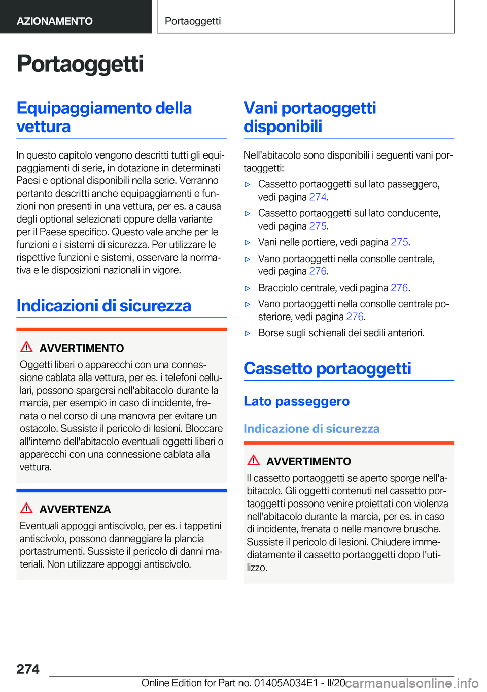 BMW X3 2020  Libretti Di Uso E manutenzione (in Italian) �P�o�r�t�a�o�g�g�e�t�t�i�E�q�u�i�p�a�g�g�i�a�m�e�n�t�o��d�e�l�l�a�v�e�t�t�u�r�a
�I�n��q�u�e�s�t�o��c�a�p�i�t�o�l�o��v�e�n�g�o�n�o��d�e�s�c�r�i�t�t�i��t�u�t�t�i��g�l�i��e�q�u�iª
�p�a�g�g�i�a�