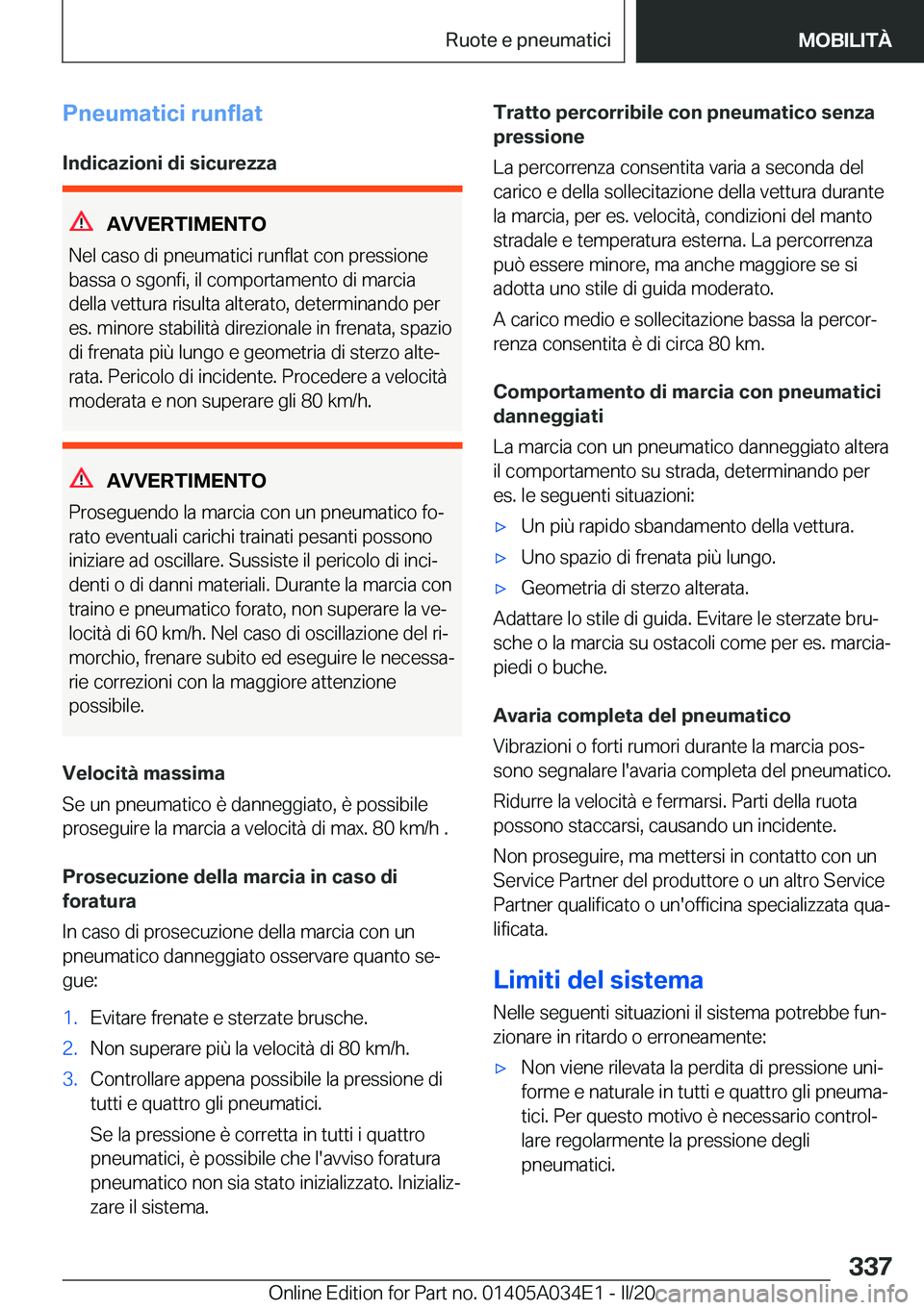 BMW X3 2020  Libretti Di Uso E manutenzione (in Italian) �P�n�e�u�m�a�t�i�c�i��r�u�n�f�l�a�t�I�n�d�i�c�a�z�i�o�n�i��d�i��s�i�c�u�r�e�z�z�a
�A�V�V�E�R�T�I�M�E�N�T�O
�N�e�l��c�a�s�o��d�i��p�n�e�u�m�a�t�i�c�i��r�u�n�f�l�a�t��c�o�n��p�r�e�s�s�i�o�n�e
�
