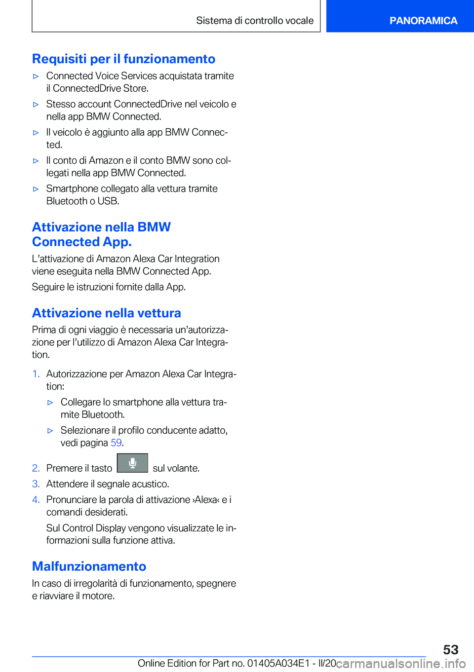 BMW X3 2020  Libretti Di Uso E manutenzione (in Italian) �R�e�q�u�i�s�i�t�i��p�e�r��i�l��f�u�n�z�i�o�n�a�m�e�n�t�o'x�C�o�n�n�e�c�t�e�d��V�o�i�c�e��S�e�r�v�i�c�e�s��a�c�q�u�i�s�t�a�t�a��t�r�a�m�i�t�e�i�l��C�o�n�n�e�c�t�e�d�D�r�i�v�e��S�t�o�r�e�.