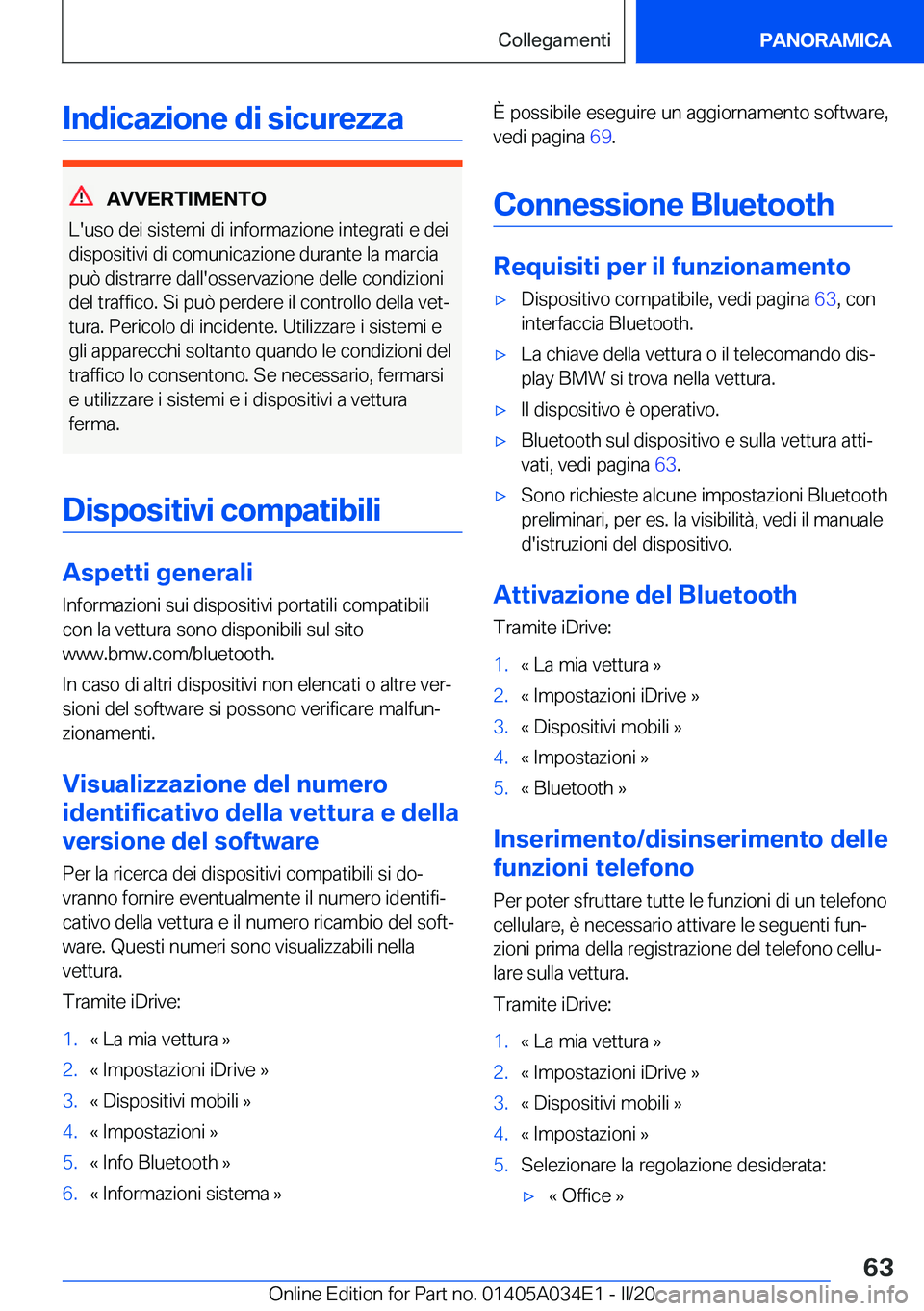 BMW X3 2020  Libretti Di Uso E manutenzione (in Italian) �I�n�d�i�c�a�z�i�o�n�e��d�i��s�i�c�u�r�e�z�z�a
�A�V�V�E�R�T�I�M�E�N�T�O
�L�'�u�s�o��d�e�i��s�i�s�t�e�m�i��d�i��i�n�f�o�r�m�a�z�i�o�n�e��i�n�t�e�g�r�a�t�i��e��d�e�i
�d�i�s�p�o�s�i�t�i�v�i�