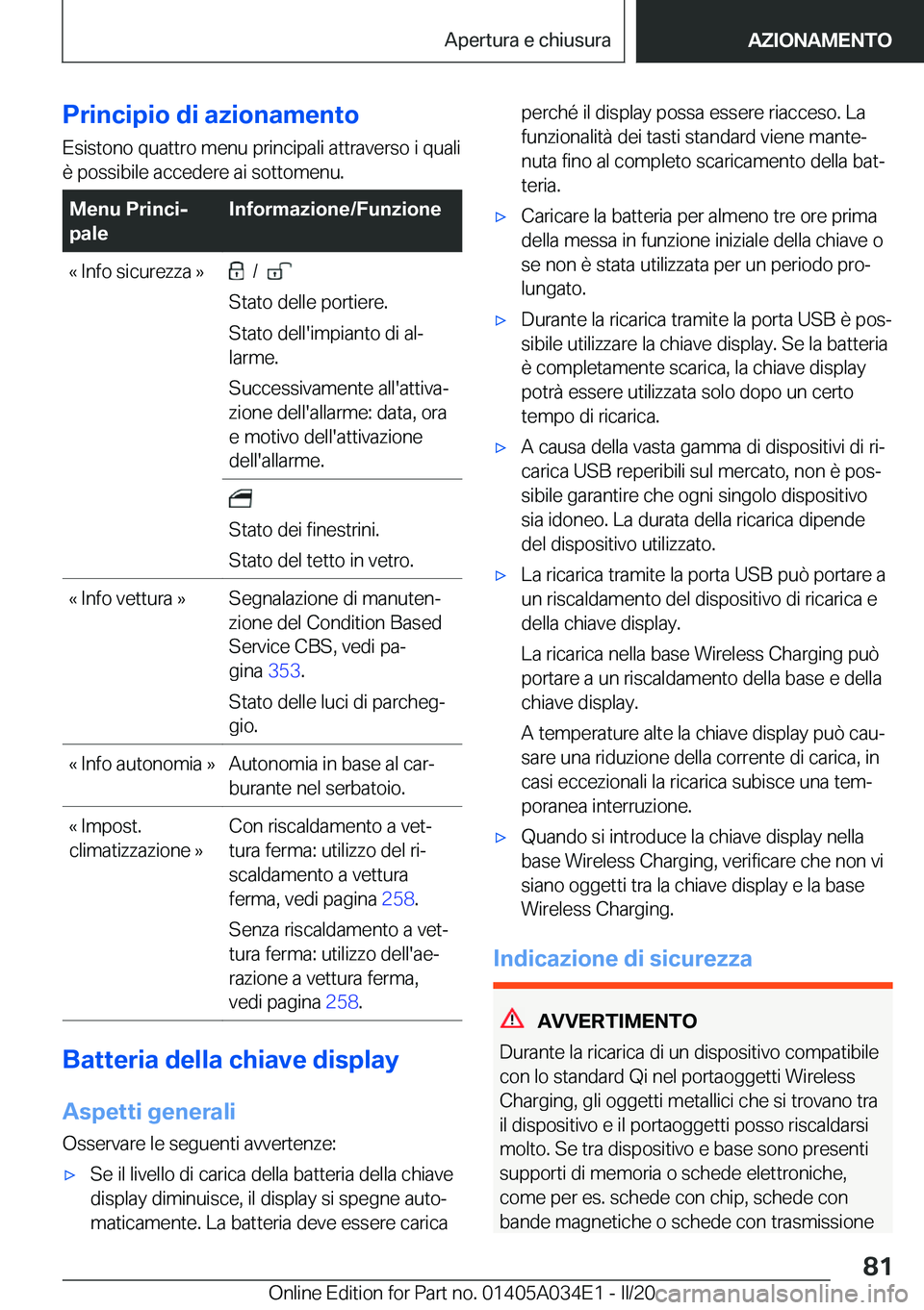 BMW X3 2020  Libretti Di Uso E manutenzione (in Italian) �P�r�i�n�c�i�p�i�o��d�i��a�z�i�o�n�a�m�e�n�t�o
�E�s�i�s�t�o�n�o��q�u�a�t�t�r�o��m�e�n�u��p�r�i�n�c�i�p�a�l�i��a�t�t�r�a�v�e�r�s�o��i��q�u�a�l�i
�è��p�o�s�s�i�b�i�l�e��a�c�c�e�d�e�r�e��a�i�