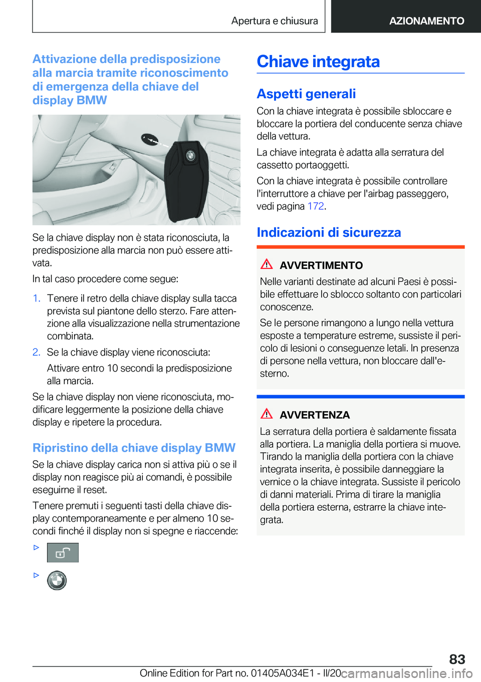 BMW X3 2020  Libretti Di Uso E manutenzione (in Italian) �A�t�t�i�v�a�z�i�o�n�e��d�e�l�l�a��p�r�e�d�i�s�p�o�s�i�z�i�o�n�e
�a�l�l�a��m�a�r�c�i�a��t�r�a�m�i�t�e��r�i�c�o�n�o�s�c�i�m�e�n�t�o
�d�i��e�m�e�r�g�e�n�z�a��d�e�l�l�a��c�h�i�a�v�e��d�e�l
�d�i�