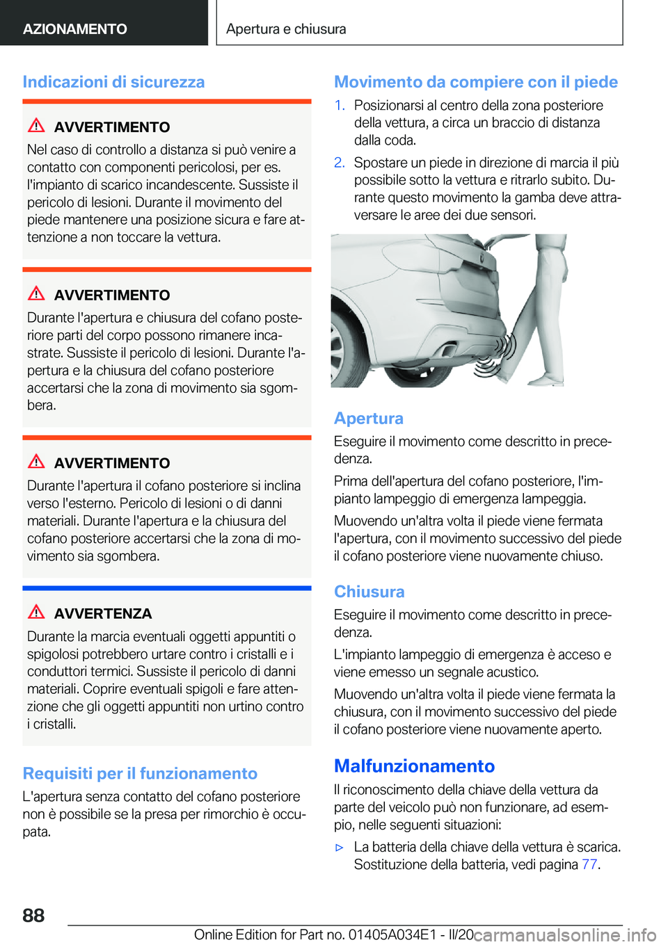 BMW X3 2020  Libretti Di Uso E manutenzione (in Italian) �I�n�d�i�c�a�z�i�o�n�i��d�i��s�i�c�u�r�e�z�z�a
�A�V�V�E�R�T�I�M�E�N�T�O
�N�e�l��c�a�s�o��d�i��c�o�n�t�r�o�l�l�o��a��d�i�s�t�a�n�z�a��s�i��p�u�