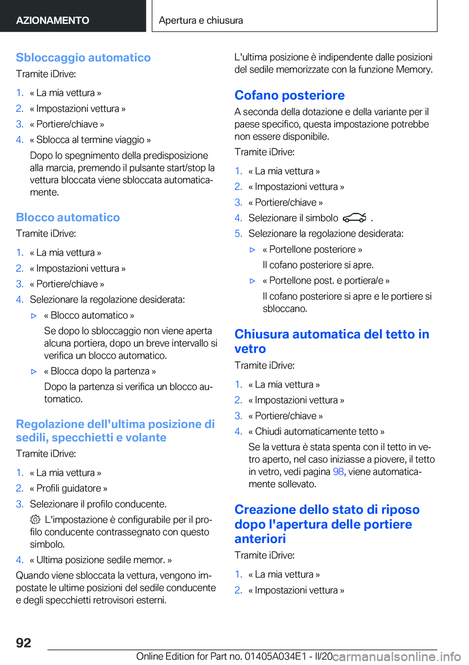 BMW X3 2020  Libretti Di Uso E manutenzione (in Italian) �S�b�l�o�c�c�a�g�g�i�o��a�u�t�o�m�a�t�i�c�o�T�r�a�m�i�t�e��i�D�r�i�v�e�:�1�.�«��L�a��m�i�a��v�e�t�t�u�r�a��{�2�.�«��I�m�p�o�s�t�a�z�i�o�n�i��v�e�t�t�u�r�a��{�3�.�«��P�o�r�t�i�e�r�e�/�c�h�