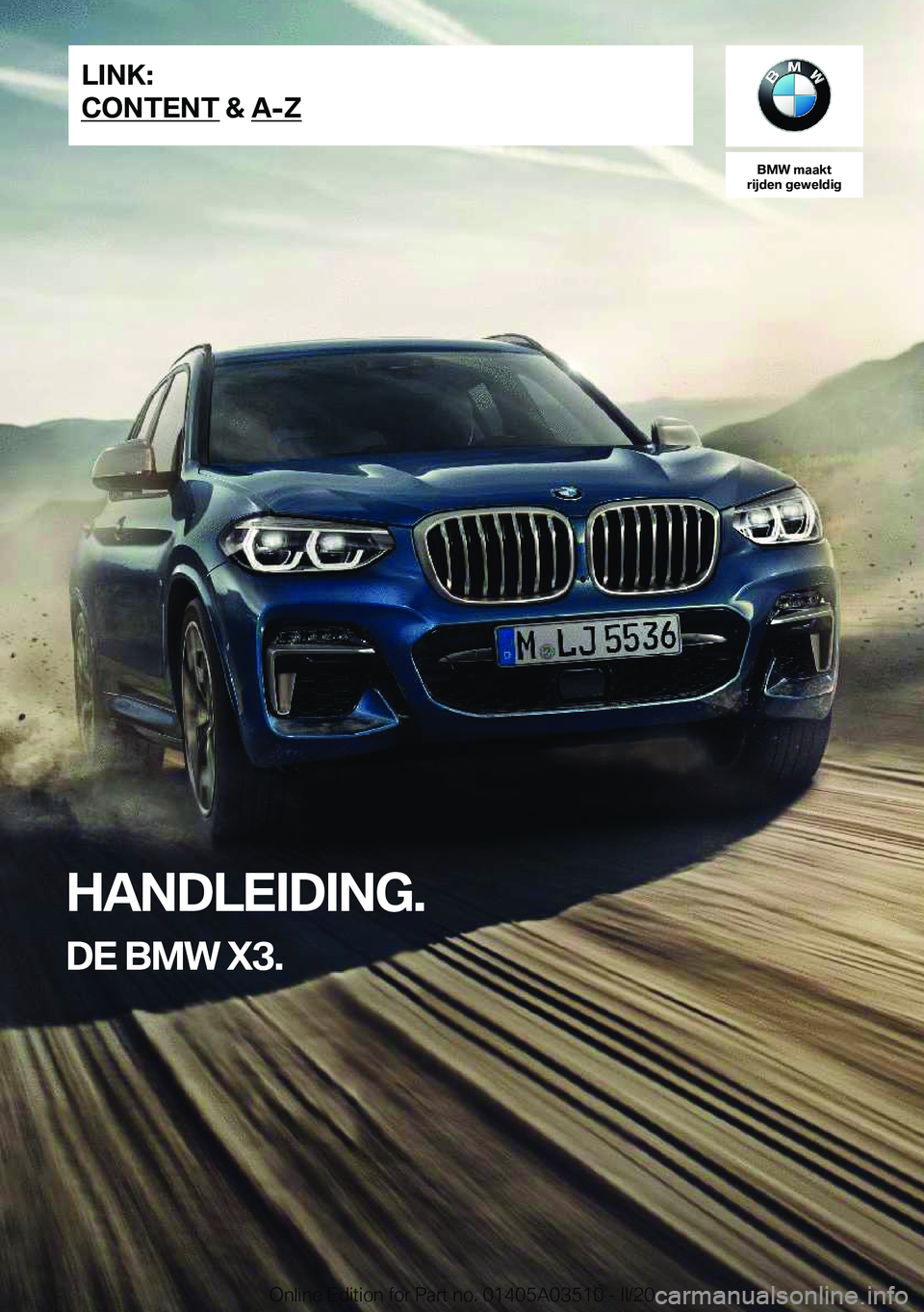 BMW X3 2020  Instructieboekjes (in Dutch) �B�M�W��m�a�a�k�t
�r�i�j�d�e�n��g�e�w�e�l�d�i�g
�H�A�N�D�L�E�I�D�I�N�G�.
�D�E��B�M�W��X�3�.�L�I�N�K�:
�C�O�N�T�E�N�T��&��A�-�Z�O�n�l�i�n�e��E�d�i�t�i�o�n��f�o�r��P�a�r�t��n�o�.��0�1�4�0�5�A