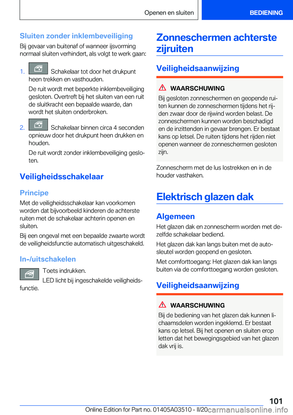 BMW X3 2020  Instructieboekjes (in Dutch) �S�l�u�i�t�e�n��z�o�n�d�e�r��i�n�k�l�e�m�b�e�v�e�i�l�i�g�i�n�g�B�i�j��g�e�v�a�a�r��v�a�n��b�u�i�t�e�n�a�f��o�f��w�a�n�n�e�e�r��i�j�s�v�o�r�m�i�n�g�n�o�r�m�a�a�l��s�l�u�i�t�e�n��v�e�r�h�i�n�d