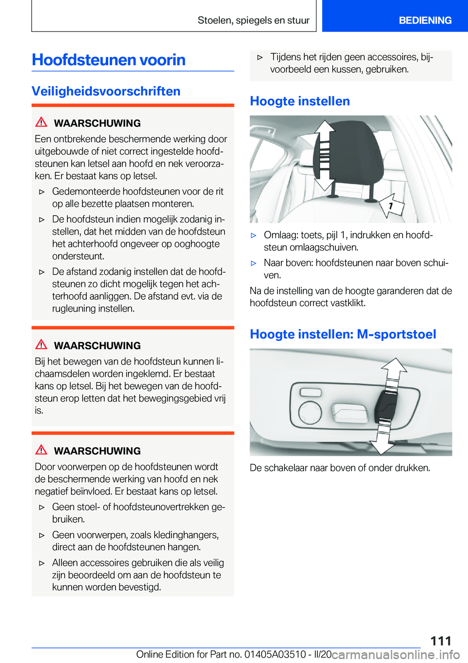 BMW X3 2020  Instructieboekjes (in Dutch) �H�o�o�f�d�s�t�e�u�n�e�n��v�o�o�r�i�n
�V�e�i�l�i�g�h�e�i�d�s�v�o�o�r�s�c�h�r�i�f�t�e�n
�W�A�A�R�S�C�H�U�W�I�N�G
�E�e�n��o�n�t�b�r�e�k�e�n�d�e��b�e�s�c�h�e�r�m�e�n�d�e��w�e�r�k�i�n�g��d�o�o�r
�u�i