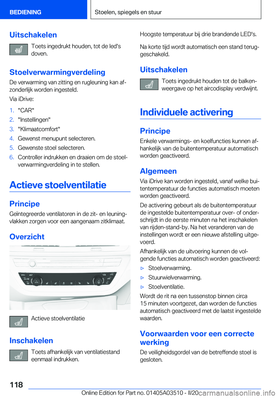 BMW X3 2020  Instructieboekjes (in Dutch) �U�i�t�s�c�h�a�k�e�l�e�n�T�o�e�t�s��i�n�g�e�d�r�u�k�t��h�o�u�d�e�n�,��t�o�t��d�e��l�e�d�'�s�d�o�v�e�n�.
�S�t�o�e�l�v�e�r�w�a�r�m�i�n�g�v�e�r�d�e�l�i�n�g �D�e��v�e�r�w�a�r�m�i�n�g��v�a�n��z