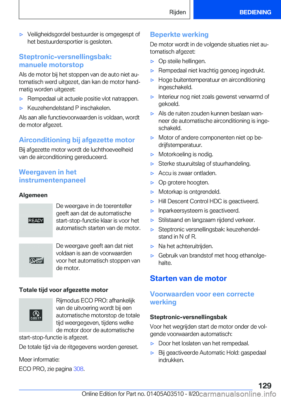 BMW X3 2020  Instructieboekjes (in Dutch) 'x�V�e�i�l�i�g�h�e�i�d�s�g�o�r�d�e�l��b�e�s�t�u�u�r�d�e�r��i�s��o�m�g�e�g�e�s�p�t��o�f�h�e�t��b�e�s�t�u�u�r�d�e�r�s�p�o�r�t�i�e�r��i�s��g�e�s�l�o�t�e�n�.
�S�t�e�p�t�r�o�n�i�c�-�v�e�r�s�n�e�