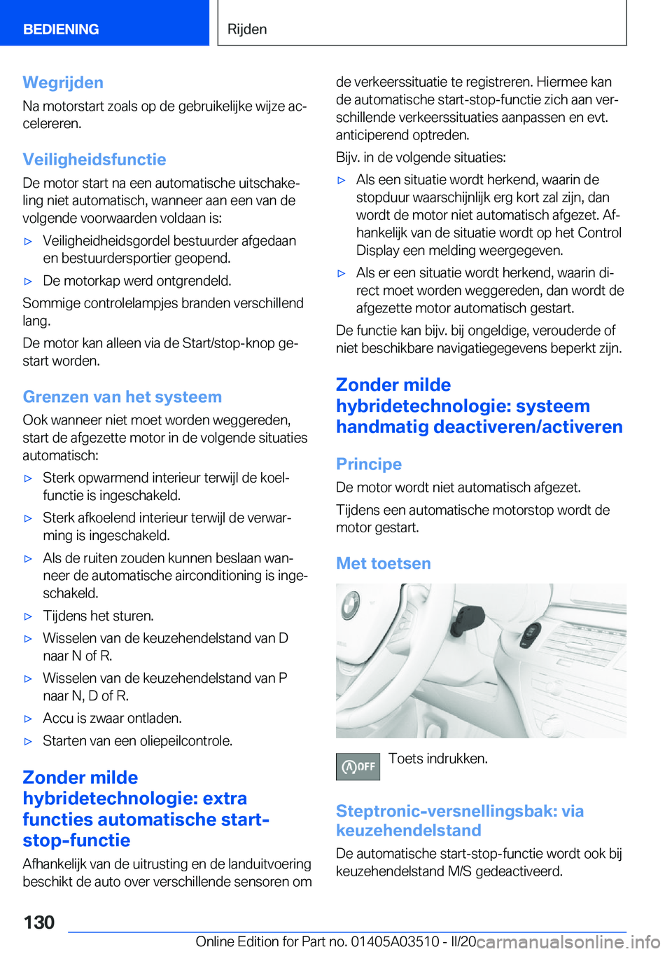 BMW X3 2020  Instructieboekjes (in Dutch) �W�e�g�r�i�j�d�e�n
�N�a��m�o�t�o�r�s�t�a�r�t��z�o�a�l�s��o�p��d�e��g�e�b�r�u�i�k�e�l�i�j�k�e��w�i�j�z�e��a�cj
�c�e�l�e�r�e�r�e�n�.
�V�e�i�l�i�g�h�e�i�d�s�f�u�n�c�t�i�e�D�e��m�o�t�o�r��s�t�a�