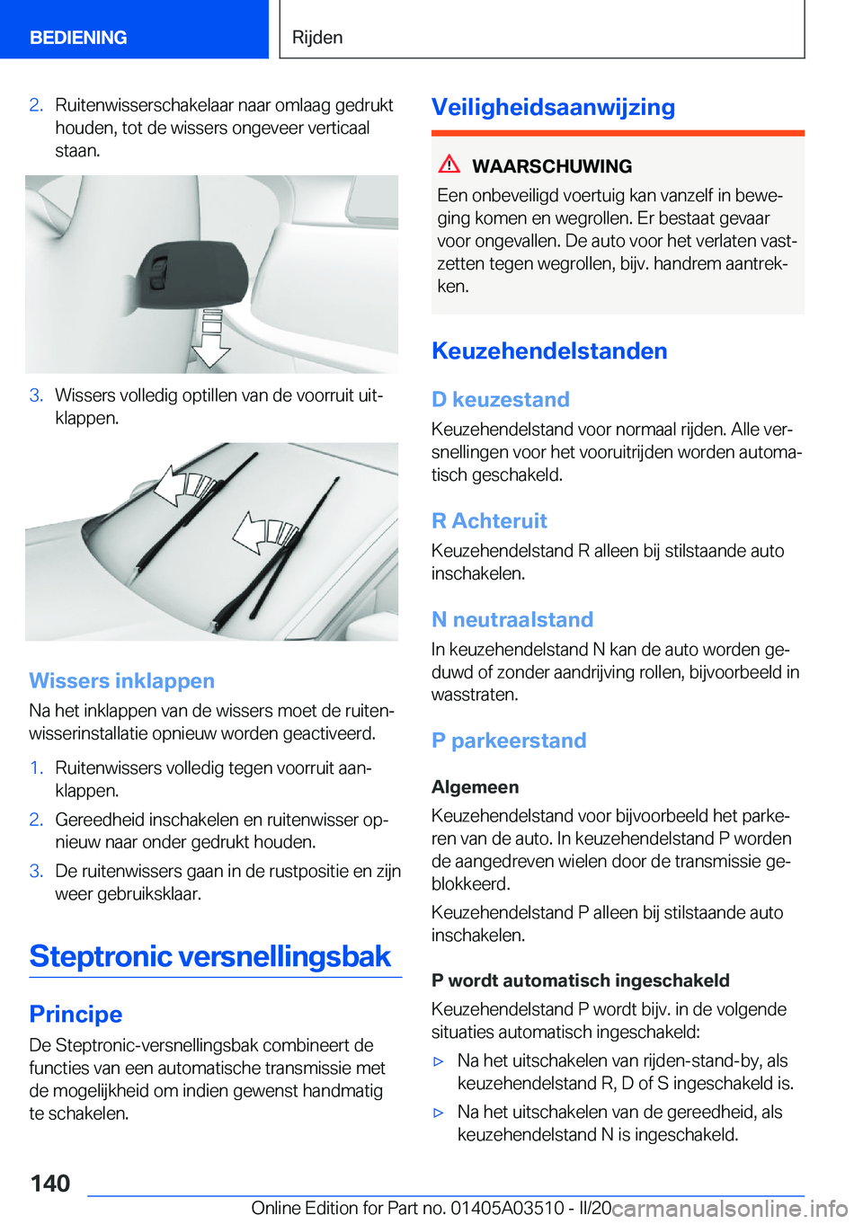 BMW X3 2020  Instructieboekjes (in Dutch) �2�.�R�u�i�t�e�n�w�i�s�s�e�r�s�c�h�a�k�e�l�a�a�r��n�a�a�r��o�m�l�a�a�g��g�e�d�r�u�k�t�h�o�u�d�e�n�,��t�o�t��d�e��w�i�s�s�e�r�s��o�n�g�e�v�e�e�r��v�e�r�t�i�c�a�a�l
�s�t�a�a�n�.�3�.�W�i�s�s�e�r�