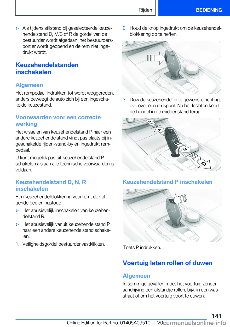 BMW X3 2020  Instructieboekjes (in Dutch) 'x�A�l�s��t�i�j�d�e�n�s��s�t�i�l�s�t�a�n�d��b�i�j��g�e�s�e�l�e�c�t�e�e�r�d�e��k�e�u�z�ej
�h�e�n�d�e�l�s�t�a�n�d��D�,��M�/�S��o�f��R��d�e��g�o�r�d�e�l��v�a�n��d�e
�b�e�s�t�u�u�r�d�e�r