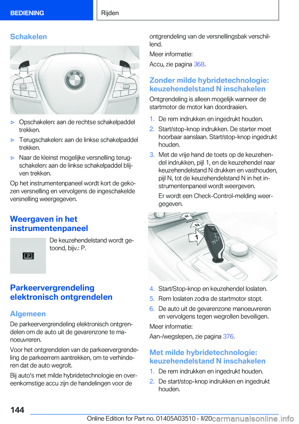 BMW X3 2020  Instructieboekjes (in Dutch) �S�c�h�a�k�e�l�e�n'x�O�p�s�c�h�a�k�e�l�e�n�:��a�a�n��d�e��r�e�c�h�t�s�e��s�c�h�a�k�e�l�p�a�d�d�e�l�t�r�e�k�k�e�n�.'x�T�e�r�u�g�s�c�h�a�k�e�l�e�n�:��a�a�n��d�e��l�i�n�k�s�e��s�c�h�a�k�e