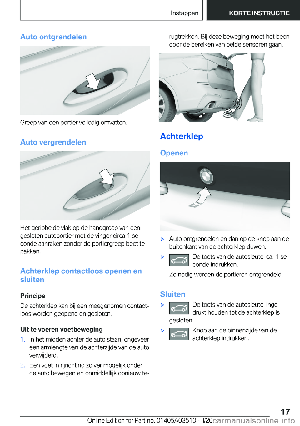 BMW X3 2020  Instructieboekjes (in Dutch) �A�u�t�o��o�n�t�g�r�e�n�d�e�l�e�n
�G�r�e�e�p��v�a�n��e�e�n��p�o�r�t�i�e�r��v�o�l�l�e�d�i�g��o�m�v�a�t�t�e�n�.�A�u�t�o��v�e�r�g�r�e�n�d�e�l�e�n
�H�e�t��g�e�r�i�b�b�e�l�d�e��v�l�a�k��o�p��d�e