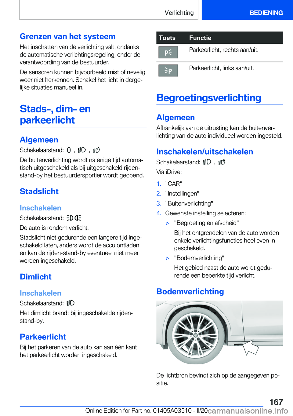 BMW X3 2020  Instructieboekjes (in Dutch) �G�r�e�n�z�e�n��v�a�n��h�e�t��s�y�s�t�e�e�m�H�e�t��i�n�s�c�h�a�t�t�e�n��v�a�n��d�e��v�e�r�l�i�c�h�t�i�n�g��v�a�l�t�,��o�n�d�a�n�k�s�d�e��a�u�t�o�m�a�t�i�s�c�h�e��v�e�r�l�i�c�h�t�i�n�g�s�r�e
