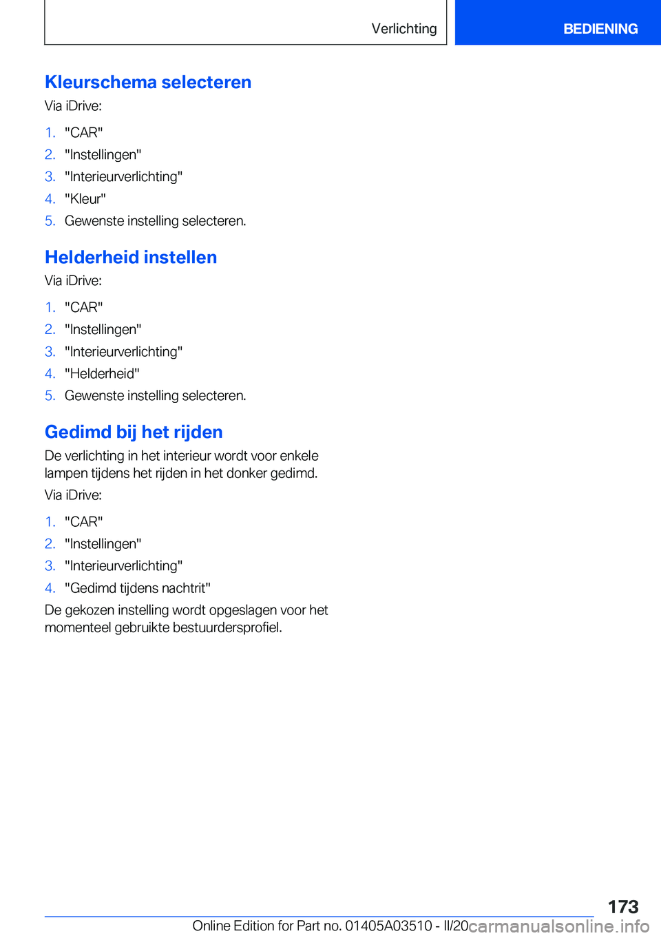 BMW X3 2020  Instructieboekjes (in Dutch) �K�l�e�u�r�s�c�h�e�m�a��s�e�l�e�c�t�e�r�e�n
�V�i�a��i�D�r�i�v�e�:�1�.��C�A�R��2�.��I�n�s�t�e�l�l�i�n�g�e�n��3�.��I�n�t�e�r�i�e�u�r�v�e�r�l�i�c�h�t�i�n�g��4�.��K�l�e�u�r��5�.�G�e�w�e�n�s�t�e�
