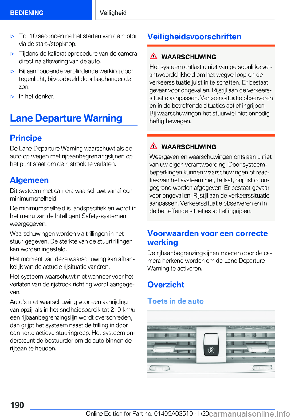 BMW X3 2020  Instructieboekjes (in Dutch) 'x�T�o�t��1�0��s�e�c�o�n�d�e�n��n�a��h�e�t��s�t�a�r�t�e�n��v�a�n��d�e��m�o�t�o�r
�v�i�a��d�e��s�t�a�r�t�-�/�s�t�o�p�k�n�o�p�.'x�T�i�j�d�e�n�s��d�e��k�a�l�i�b�r�a�t�i�e�p�r�o�c�e�d�
