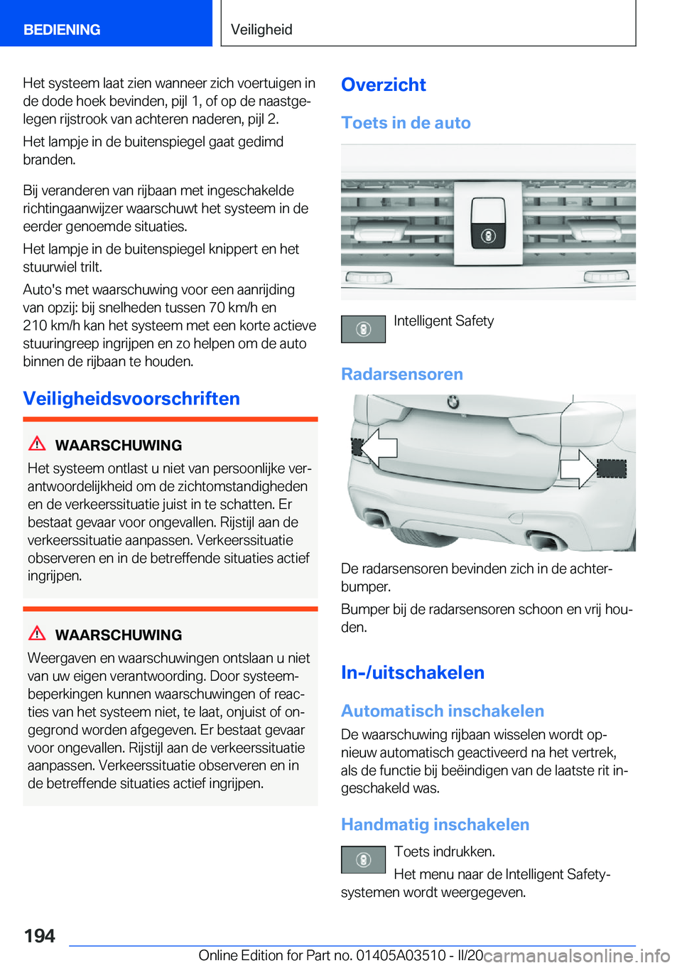 BMW X3 2020  Instructieboekjes (in Dutch) �H�e�t��s�y�s�t�e�e�m��l�a�a�t��z�i�e�n��w�a�n�n�e�e�r��z�i�c�h��v�o�e�r�t�u�i�g�e�n��i�n�d�e��d�o�d�e��h�o�e�k��b�e�v�i�n�d�e�n�,��p�i�j�l��1�,��o�f��o�p��d�e��n�a�a�s�t�g�ej
�l�e�g�