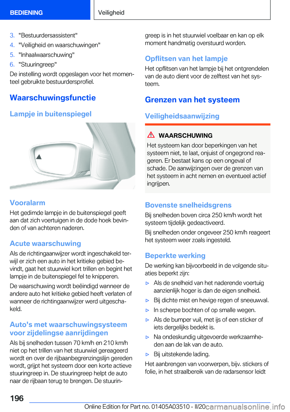 BMW X3 2020  Instructieboekjes (in Dutch) �3�.��B�e�s�t�u�u�r�d�e�r�s�a�s�s�i�s�t�e�n�t��4�.��V�e�i�l�i�g�h�e�i�d��e�n��w�a�a�r�s�c�h�u�w�i�n�g�e�n��5�.��I�n�h�a�a�l�w�a�a�r�s�c�h�u�w�i�n�g��6�.��S�t�u�u�r�i�n�g�r�e�e�p�
�D�e��i�n�