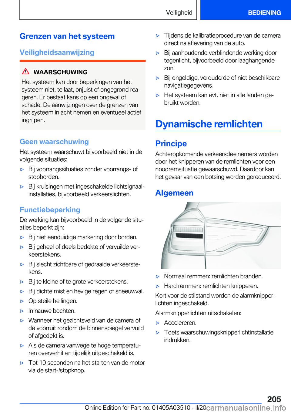 BMW X3 2020  Instructieboekjes (in Dutch) �G�r�e�n�z�e�n��v�a�n��h�e�t��s�y�s�t�e�e�m
�V�e�i�l�i�g�h�e�i�d�s�a�a�n�w�i�j�z�i�n�g
�W�A�A�R�S�C�H�U�W�I�N�G
�H�e�t��s�y�s�t�e�e�m��k�a�n��d�o�o�r��b�e�p�e�r�k�i�n�g�e�n��v�a�n��h�e�t
�s�y