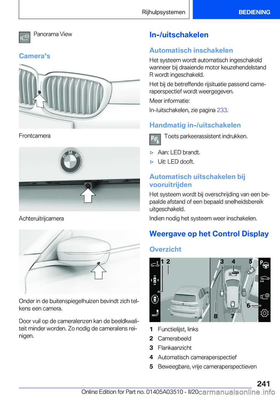 BMW X3 2020  Instructieboekjes (in Dutch) �P�a�n�o�r�a�m�a��V�i�e�w
�C�a�m�e�r�a�'�s
�F�r�o�n�t�c�a�m�e�r�a
�A�c�h�t�e�r�u�i�t�r�i�j�c�a�m�e�r�a
�O�n�d�e�r��i�n��d�e��b�u�i�t�e�n�s�p�i�e�g�e�l�h�u�i�z�e�n��b�e�v�i�n�d�t��z�i�c�h��t
