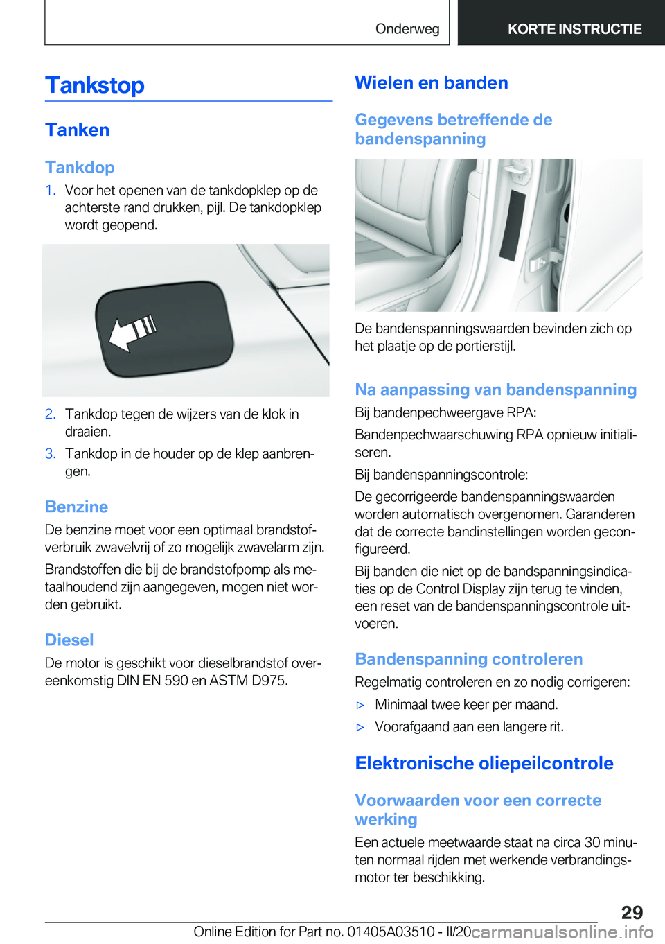 BMW X3 2020  Instructieboekjes (in Dutch) �T�a�n�k�s�t�o�p
�T�a�n�k�e�n�T�a�n�k�d�o�p
�1�.�V�o�o�r��h�e�t��o�p�e�n�e�n��v�a�n��d�e��t�a�n�k�d�o�p�k�l�e�p��o�p��d�e
�a�c�h�t�e�r�s�t�e��r�a�n�d��d�r�u�k�k�e�n�,��p�i�j�l�.��D�e��t�a�